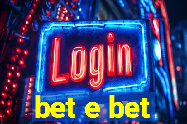 bet e bet