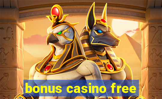 bonus casino free