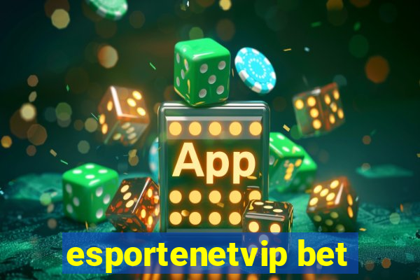 esportenetvip bet