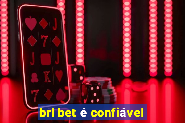 brl bet é confiável