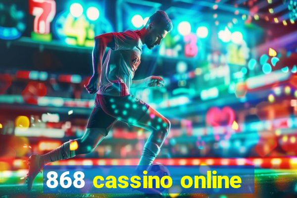 868 cassino online