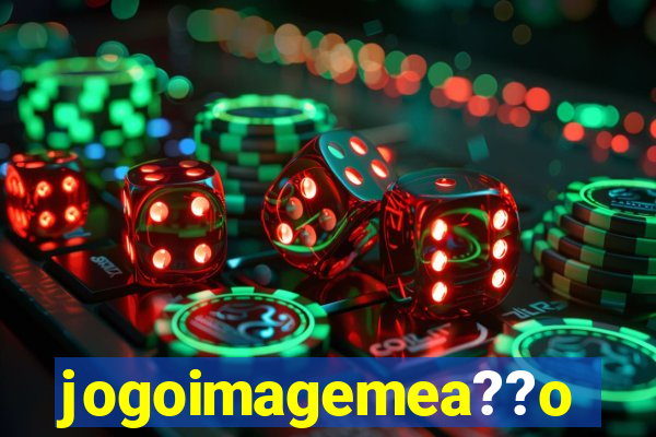 jogoimagemea??o