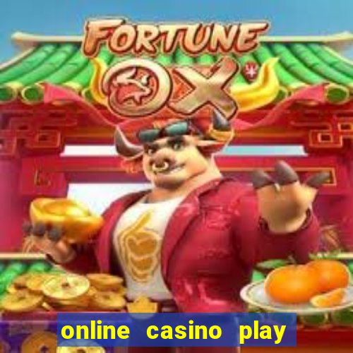 online casino play for real money