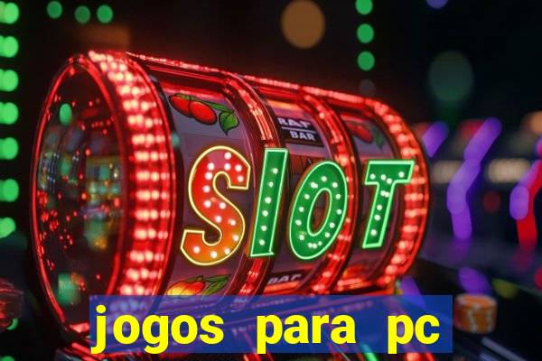 jogos para pc download grátis completo offline