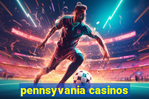 pennsyvania casinos