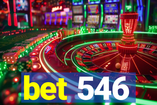 bet 546