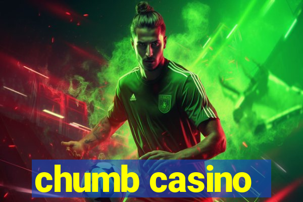 chumb casino