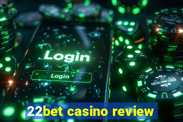 22bet casino review