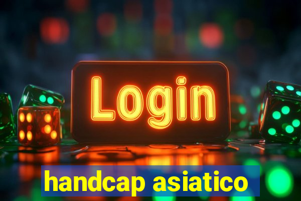 handcap asiatico