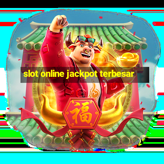 slot online jackpot terbesar