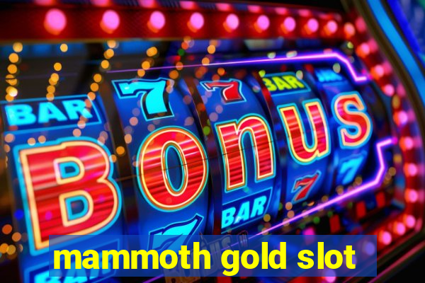 mammoth gold slot