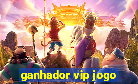 ganhador vip jogo