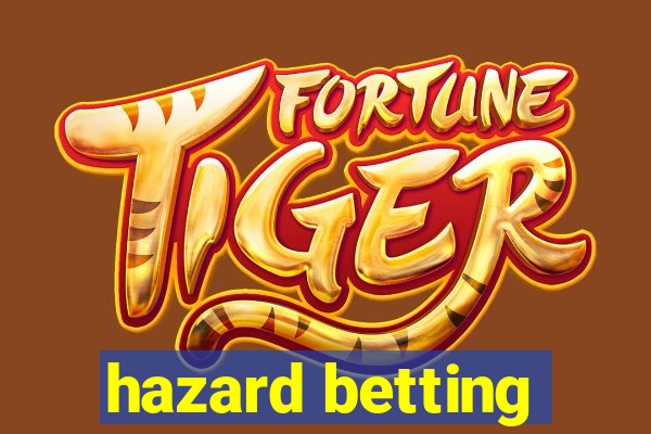 hazard betting