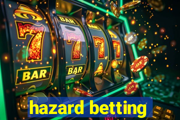 hazard betting