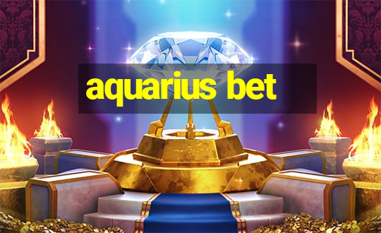 aquarius bet