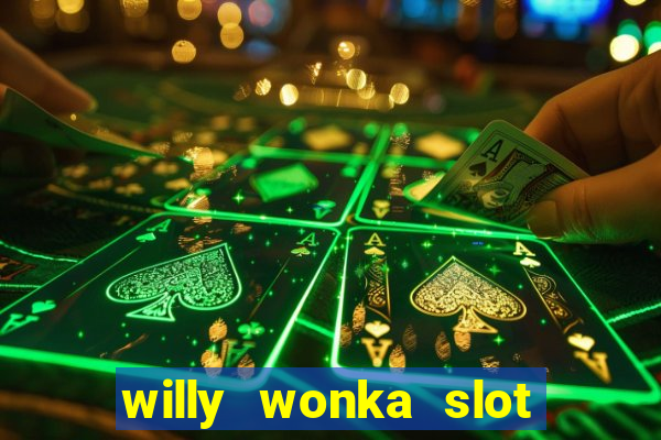 willy wonka slot machine jackpot