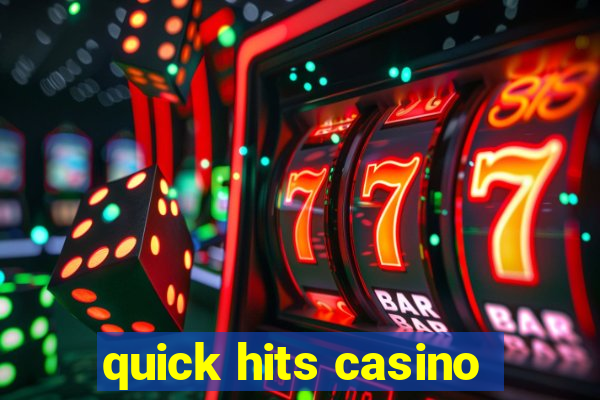 quick hits casino