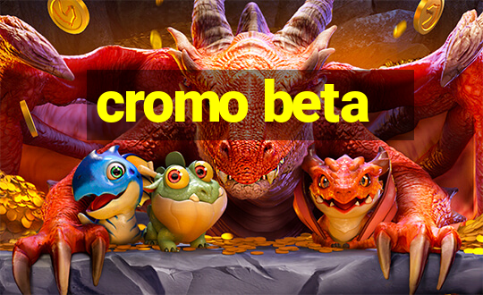 cromo beta