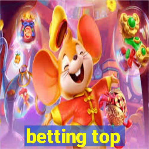 betting top