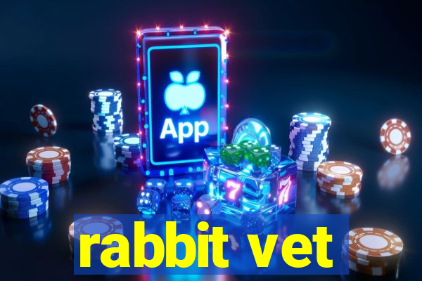 rabbit vet