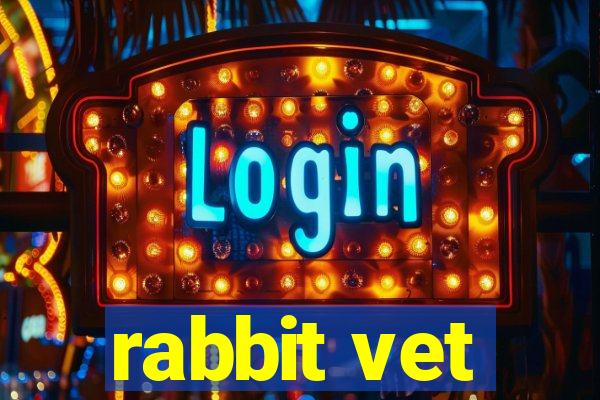 rabbit vet