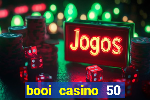 booi casino 50 free spins no deposit