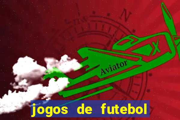 jogos de futebol para amanh?