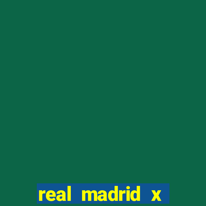 real madrid x chelsea palpite