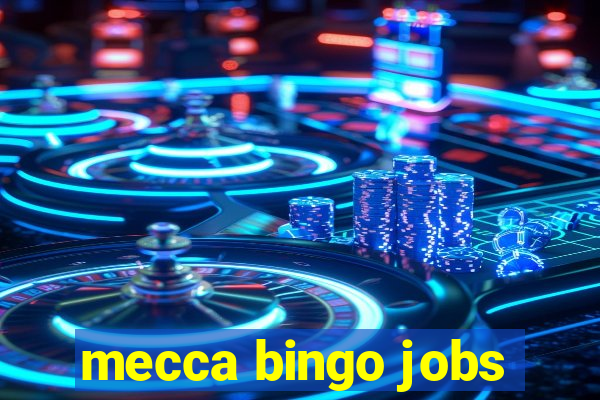 mecca bingo jobs