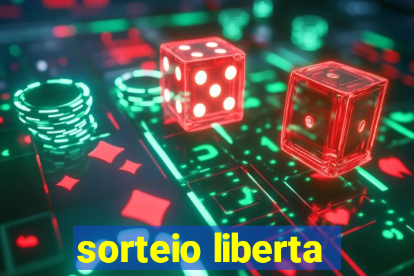 sorteio liberta