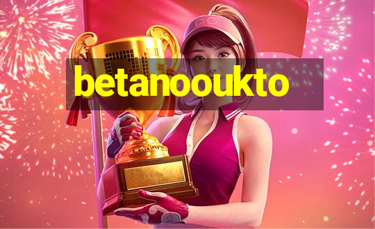 betanooukto