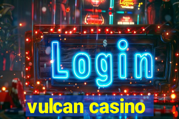 vulcan casino