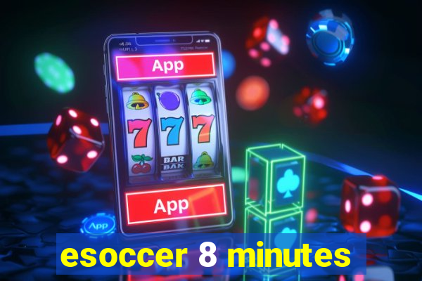 esoccer 8 minutes