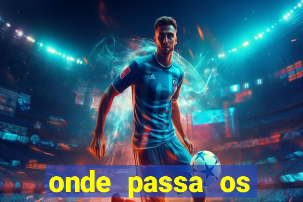 onde passa os jogos da champions league