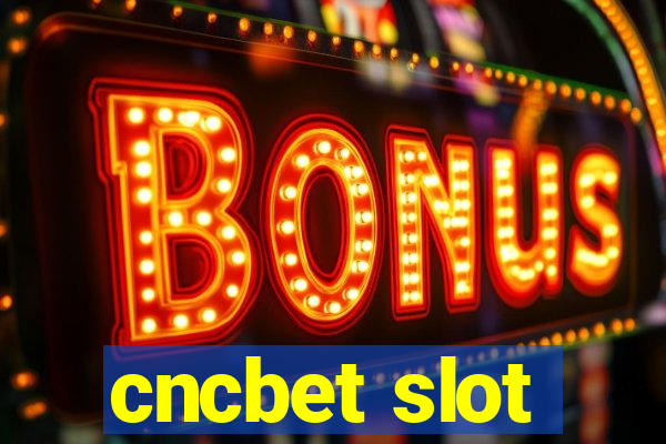 cncbet slot