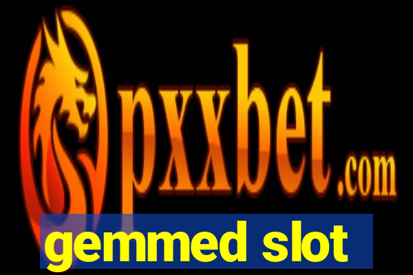 gemmed slot