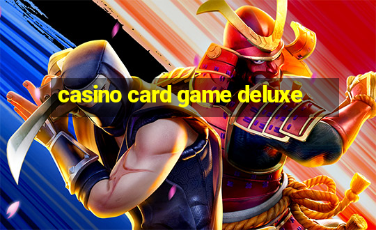 casino card game deluxe