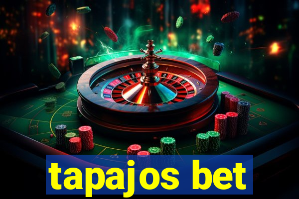 tapajos bet