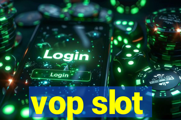 vop slot