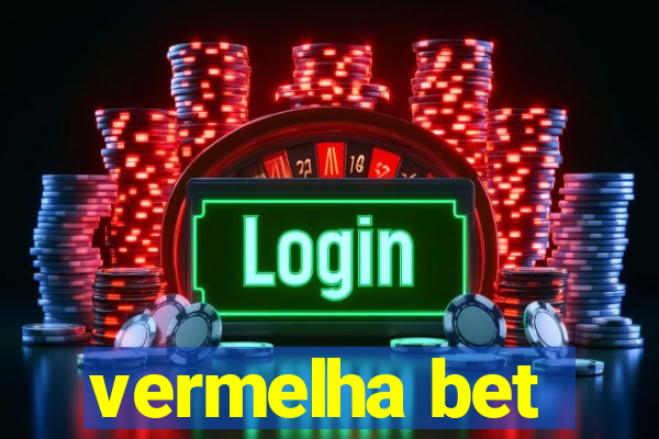 vermelha bet