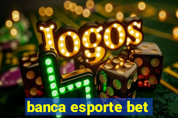 banca esporte bet