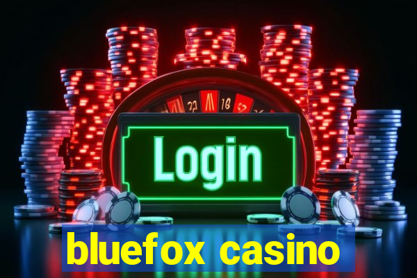 bluefox casino