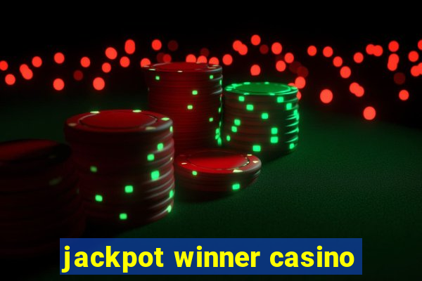 jackpot winner casino