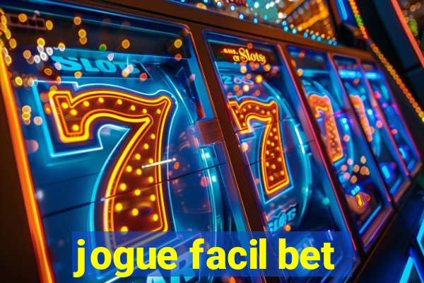 jogue facil bet