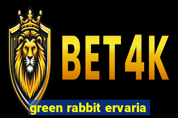 green rabbit ervaria