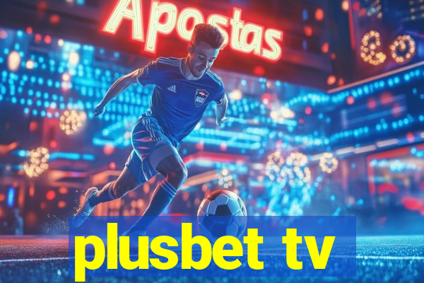 plusbet tv