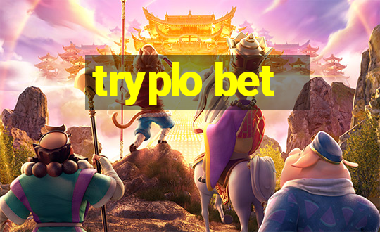 tryplo bet