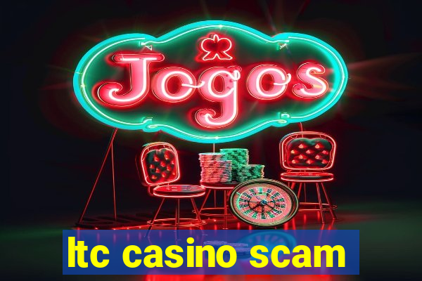 ltc casino scam