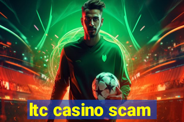 ltc casino scam