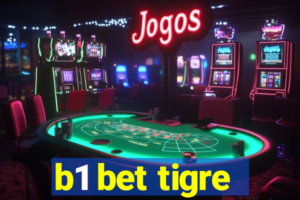 b1 bet tigre